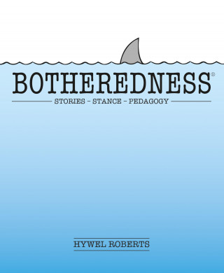 Hywel Roberts: Botheredness