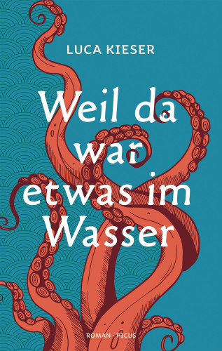 Luca Kieser: Weil da war etwas im Wasser