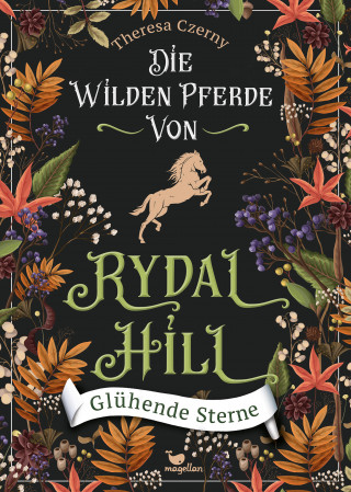 Theresa Czerny: Die wilden Pferde von Rydal Hill - Glühende Sterne