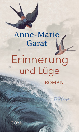 Anne-Marie Garat: Erinnerung und Lüge