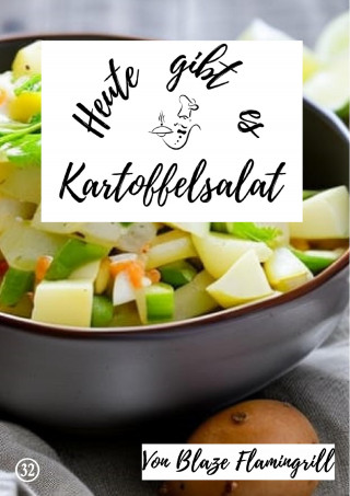 Blaze Flamingrill: Heute gibt es - Kartoffelsalat