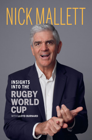 Nick Mallet, Lloyd Burnard: Insights into the Rugby World Cup