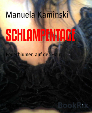 Manuela Kaminski: SCHLAMPENTAGE