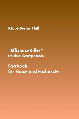 Klaus-Dieter Thill: "Effizienz-Killer" in der Arztpraxis