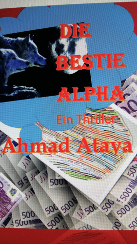 Ahmad Ataya: Die Bestie Alpha