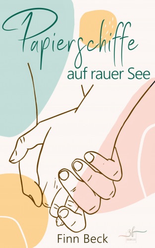 Finn Beck: Papierschiffe auf rauer See