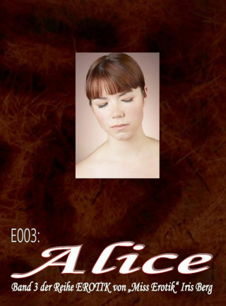 Iris Berg: E003: Alice