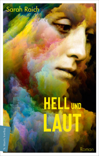 Sarah Raich: Hell und laut