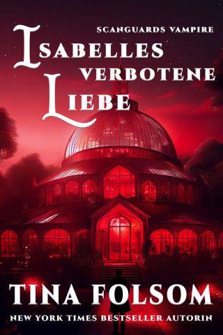 Tina Folsom: Isabelles Verbotene Liebe