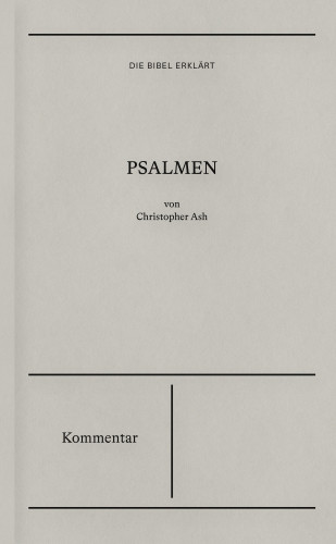 Christopher Ash: Psalmen - Kommentar