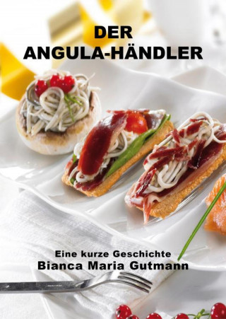 Bianca Maria Gutmann: Der Angula-Händler