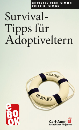 Christel Rech-Simon, Fritz B. Simon: Survival-Tipps für Adoptiveltern