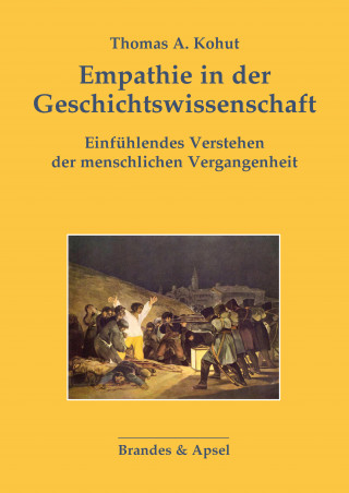 Thomas Kohut: Empathie in der Geschichtswissenschaft