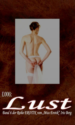 Iris Berg: E006: Lust