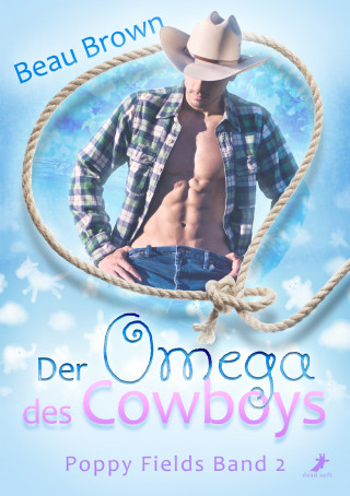 Beau Brown, Lena Seidel: Der Omega des Cowboys