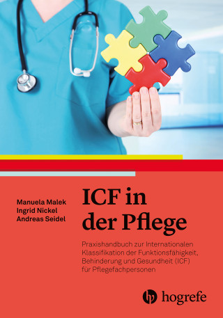 Manuela Malek, Ingrid Nickel, Andreas Seidel: ICF in der Pflege