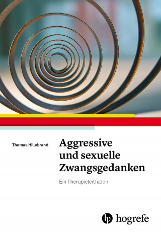 Thomas Hillebrand: Aggressive und sexuelle Zwangsgedanken