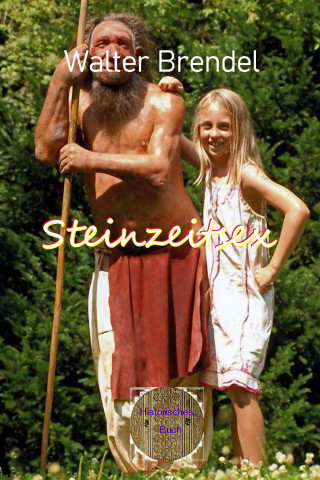Walter Brendel: Steinzeitsex