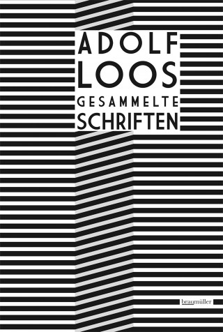 Adolf Loos: Gesammelte Schriften