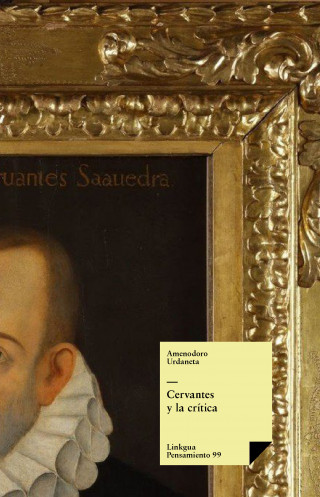 Amenodoro Urdaneta: Cervantes y la crítica