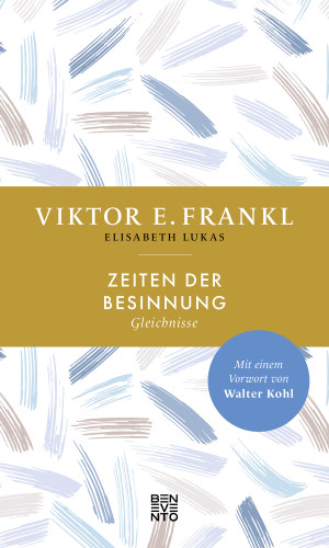 Viktor E. Frankl: Zeiten der Besinnung