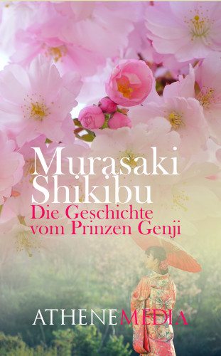 Murasaki Shikibu: Die Geschichte vom Prinzen Genji