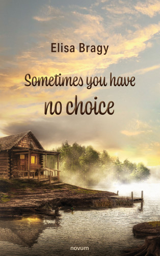 Elisa Bragy: Sometimes you have no choice