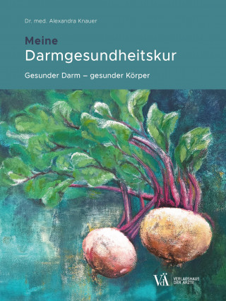 Alexandra Knauer: Meine Darmgesundheitskur