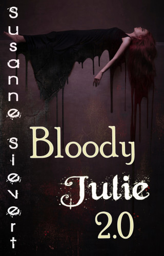 Susanne Sievert: Bloody Julie 2.0
