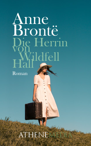 Anne Brontë: Herrin von Wildfell Hall