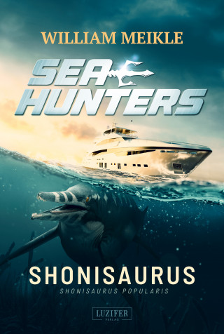 William Meikle: SHONISAURUS (Seahunters 1)