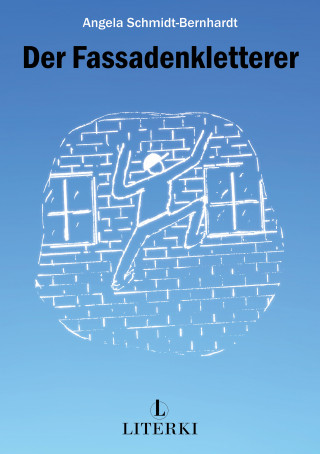 Angela Schmidt-Bernhardt: Der Fassadenkletterer