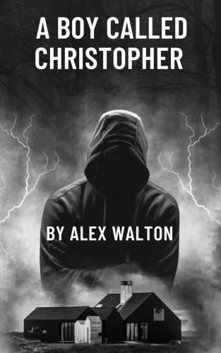 Alex Walton: A Boy called Christopher