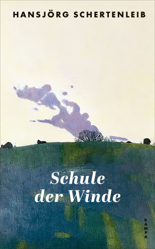 Hansjörg Schertenleib: Schule der Winde
