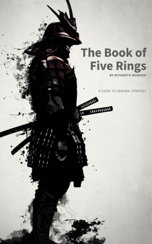 Musashi Miyamoto, Bookish: The Book of Five Rings: Mastering the Way of the Samurai