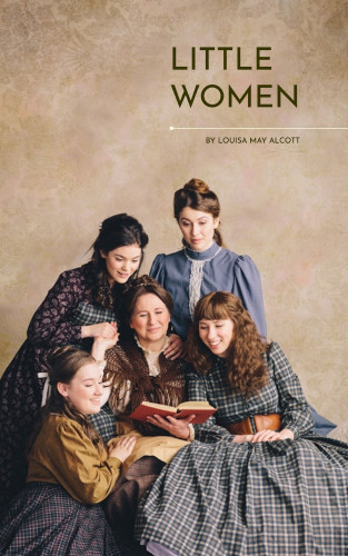 Louisa May Alcott, Bookish: Little Women: The Heartfelt Chronicles of the March Sisters
