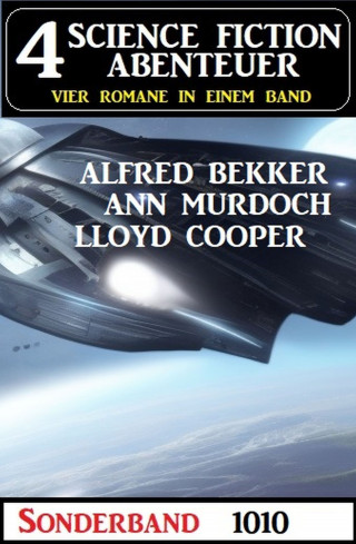 Alfred Bekker: Science Fiction Viererband 1010