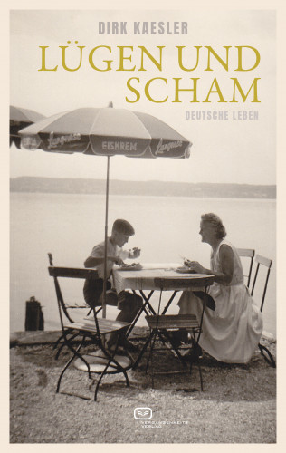 Dirk Kaesler: Lügen und Scham