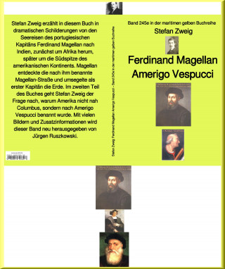 Stefan Zweig: Stefan Zweig: Ferdinand Magellan Amerigo Vespucci – Band 245 in der maritimen gelben Buchreihe – bei Jürgen Ruszkowski