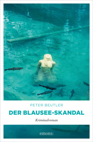 Peter Beutler: Der Blausee-Skandal