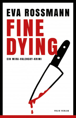 Eva Rossmann: Fine Dying