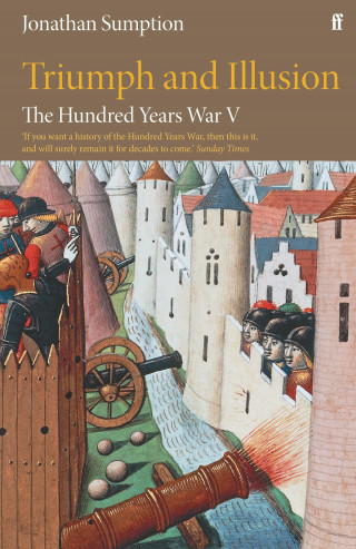 Jonathan Sumption: The Hundred Years War Vol 5