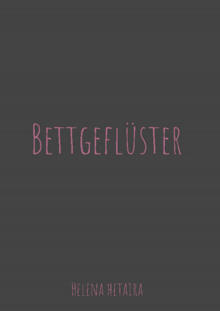 Helena Hetaira: Bettgeflüster