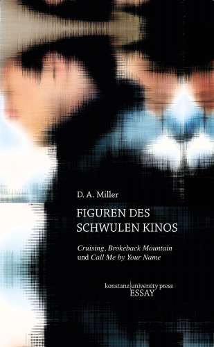 D.A. Miller: Figuren des schwulen Kinos