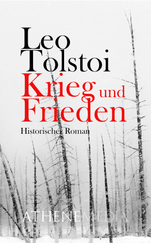 Leo Tolstoi, Lew Nikolajewitsch Tolstoi: Krieg und Frieden