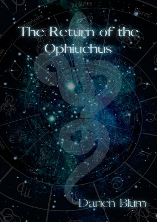Darien Blum: The Return of the Ophiuchus