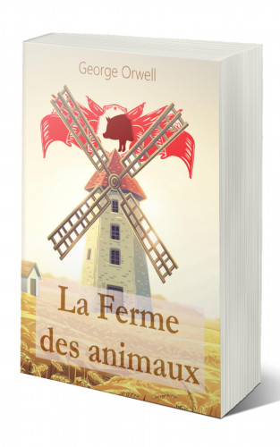 George Orwell: La Ferme des animaux