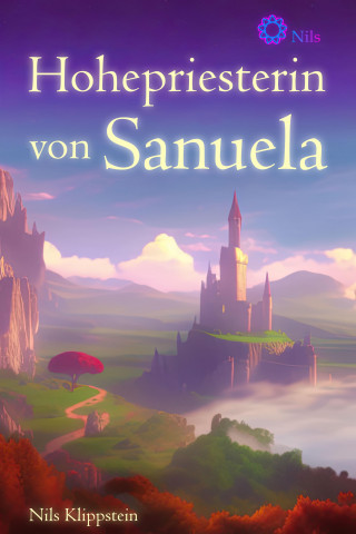 Nils Klippstein: Hohepriesterin von Sanuela