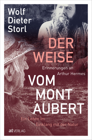 Wolf-Dieter Storl: Der Weise vom Mont Aubert