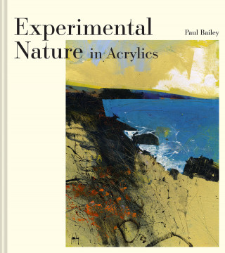 Paul Bailey: Experimental Nature in Acrylics